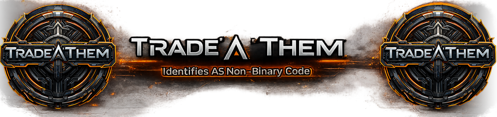 Trade'A'Them - Identifies AS Non-Binary Code